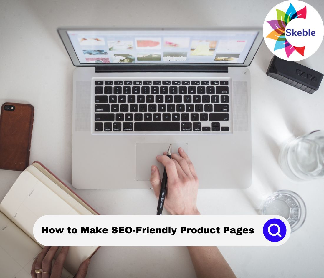 How to Make SEO-Friendly Product Pages - skeble
