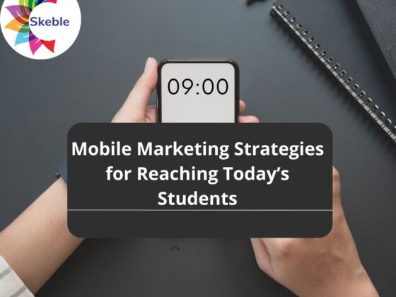 Mobile Marketing Strategies for Reaching Today’s Students